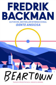 Title: Beartown (Spanish Edition), Author: Fredrik Backman