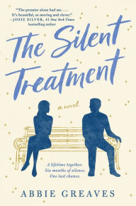 Title: The Silent Treatment: A Novel, Author: Abbie Greaves