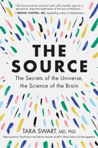 Title: The Source: The Secrets of the Universe, the Science of the Brain, Author: Tara Swart