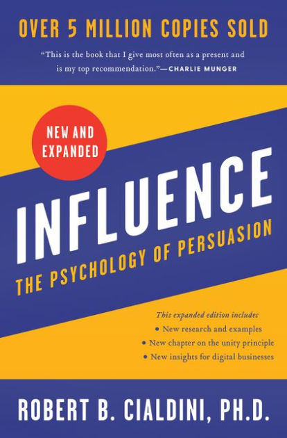  Influence, New and Expanded: The Psychology of Persuasion:  9780062937650: Cialdini PhD, Robert B: Libros