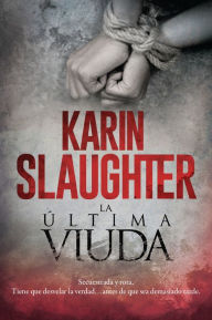 Download free ebooks for mobiles La última Viuda (The Last Widow) English version DJVU by Karin Slaughter