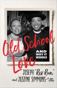 Title: Old School Love: And Why It Works, Author: Rev Run