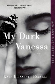 Title: My Dark Vanessa, Author: Kate Elizabeth Russell