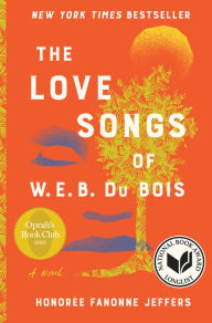 Title: The Love Songs of W.E.B. Du Bois (Oprah's Book Club), Author: Honorée Fanonne Jeffers