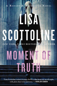 Title: Moment of Truth: A Rosato & Associates Novel, Author: Lisa Scottoline