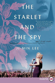 Title: The Starlet and the Spy: A Novel, Author: Ji-min Lee