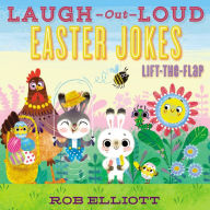 Title: Laugh-Out-Loud Easter Jokes: Lift-the-Flap: An Easter And Springtime Book For Kids, Author: Rob Elliott