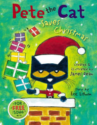 Title: Pete the Cat Saves Christmas: A Christmas Holiday Book for Kids, Author: Eric Litwin