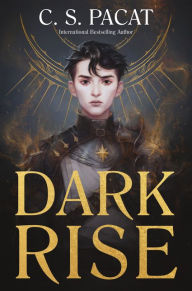 Title: Dark Rise, Author: C. S. Pacat