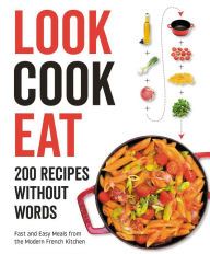 Title: Look Cook Eat: 200 Recipes Without Words, Author: HarperCollins