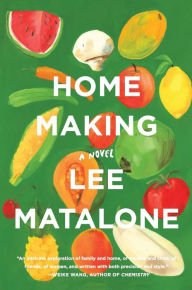 Free sales books download Home Making: A Novel by Lee Matalone  (English literature)