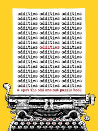 Title: Oddities: A Spot the Odd One Out Puzzle Book, Author: John Bigwood