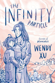 Title: The Infinity Particle, Author: Wendy Xu