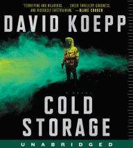 Title: Cold Storage CD: A Novel, Author: David Koepp