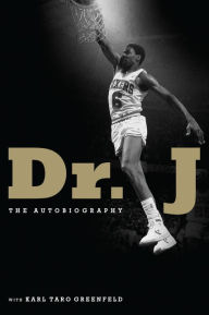 Title: Dr. J: The Autobiography, Author: Julius Erving