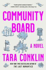 Title: Community Board: A Novel, Author: Tara Conklin