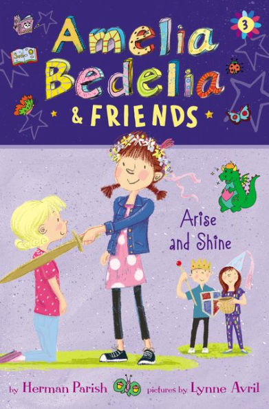 Amelia Bedelia & Friends Arise and Shine (Amelia Bedelia & Friends #3)