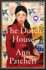 Title: The Dutch House, Author: Ann Patchett