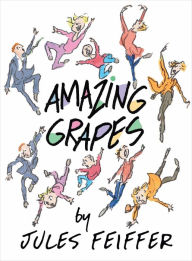 Title: Amazing Grapes, Author: Jules Feiffer