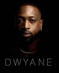 Title: Dwyane, Author: Dwyane Wade
