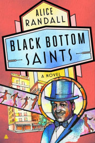 Title: Black Bottom Saints, Author: Alice Randall