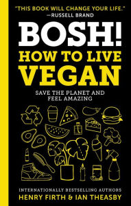 Ebook magazine pdf download BOSH!: How to Live Vegan (English Edition)