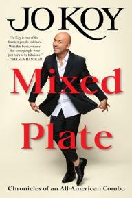 Title: Mixed Plate: Chronicles of an All-American Combo, Author: Jo Koy