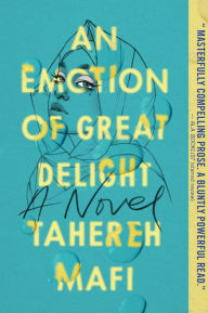 Title: An Emotion of Great Delight, Author: Tahereh Mafi