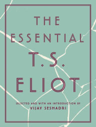 Title: The Essential T.S. Eliot, Author: T. S. Eliot