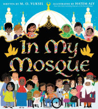 Title: In My Mosque, Author: M. O. Yuksel