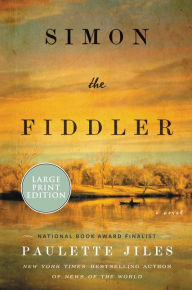 Title: Simon the Fiddler: A Novel, Author: Paulette Jiles