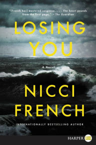 Title: Losing You, Author: Nicci French
