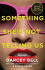 Something She's Not Telling Us: A Novel