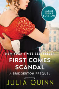 First Comes Scandal (Rokesby Series: The Bridgerton Prequels #4)