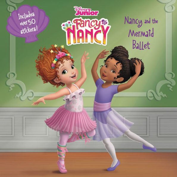 Nancy and the Mermaid Ballet (Disney Junior Fancy Nancy Series)