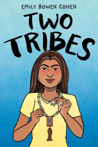 Title: Two Tribes, Author: Emily Bowen Cohen