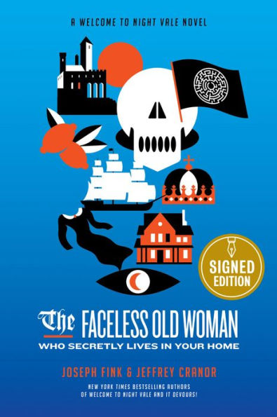 The Faceless Old Woman Who Secretly Lives in Your Home (Signed Book) (Welcome to Night Vale Novel Series)