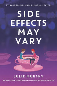 Title: Side Effects May Vary, Author: Julie Murphy
