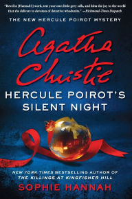 Title: Hercule Poirot's Silent Night: A Novel, Author: Sophie Hannah