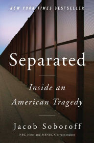 Title: Separated: Inside an American Tragedy, Author: Jacob Soboroff