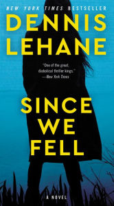 Title: Since We Fell, Author: Dennis Lehane