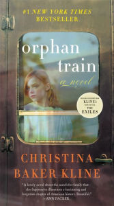 Title: Orphan Train: A Novel, Author: Christina Baker Kline