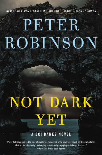 Not Dark Yet (Inspector Alan Banks Series #27)