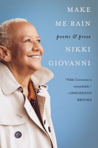 Title: Make Me Rain: Poems & Prose, Author: Nikki Giovanni