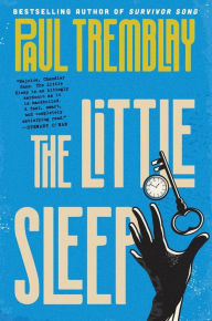 Title: The Little Sleep, Author: Paul Tremblay