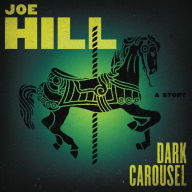 Title: Dark Carousel Vinyl Edition + MP3, Author: Joe Hill