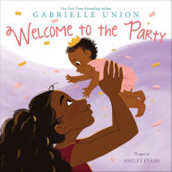 Title: Welcome to the Party, Author: Gabrielle Union