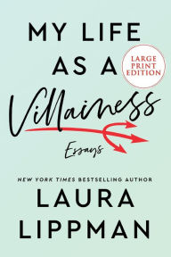 Title: My Life as a Villainess, Author: Laura Lippman