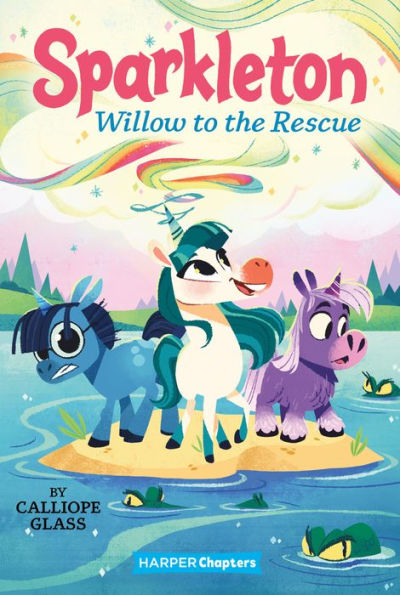 Sparkleton #6: Willow to the Rescue