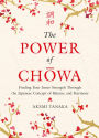 The Power of Chowa: Finding Your Inner Strength Through the Japanese Concept of Balance and Harmony